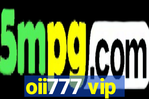 oii777 vip